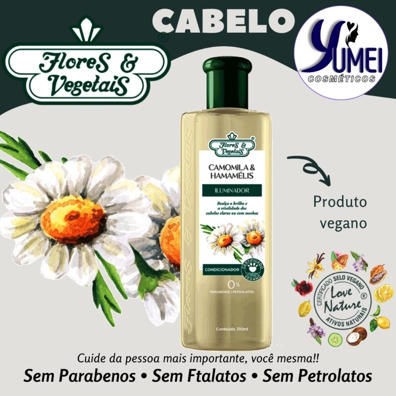 Condicionador Camomila & Hamamaélis Iluminador Flores & Vegetais 310ml