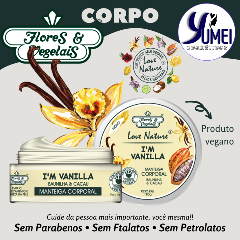 Manteiga Hidratante Corporal Love Nature® Baunilha & Cacau Flores & Vegetais 180g