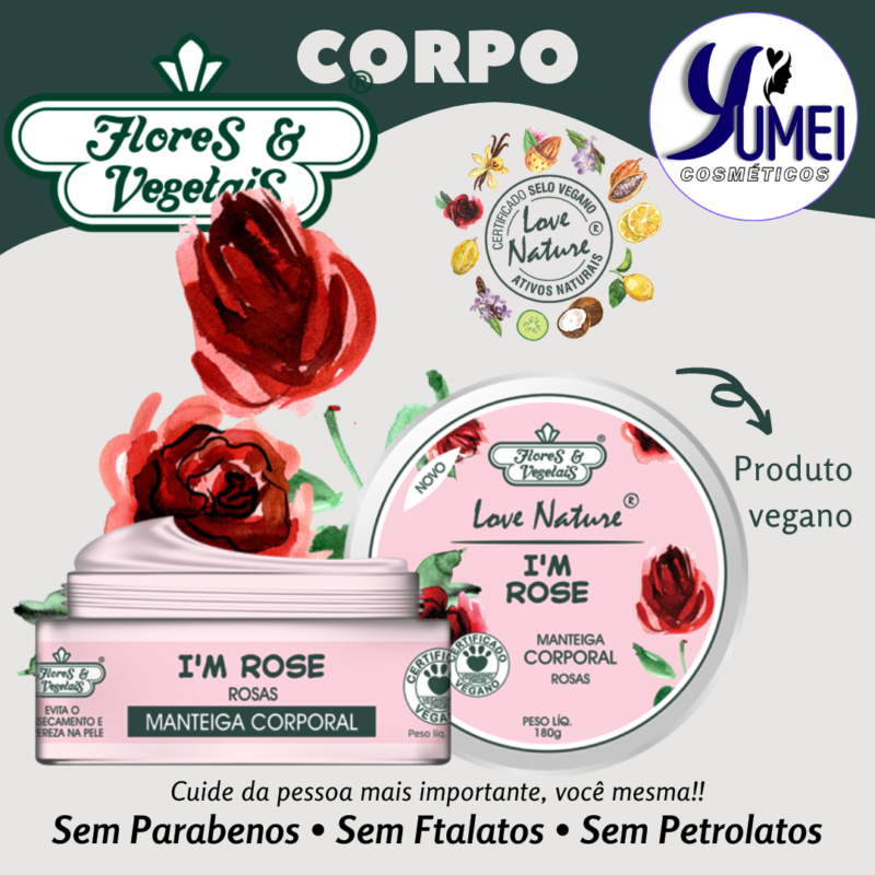 Manteiga Hidratante Corporal Love Nature® Rosas Flores & Vegetais 180g